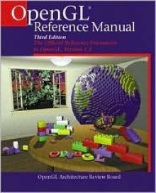 OpenGL(R) Reference Manual: The Official Reference Document to OpenGL, Version 1.2 - OpenGL Architecture Review Board