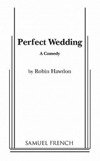 Perfect Wedding - Robin Hawdon