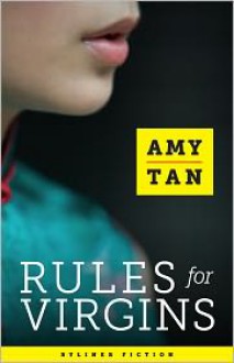 Rules for Virgins - Amy Tan