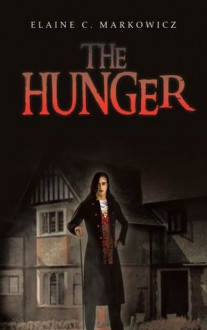 The Hunger - Elaine C. Markowicz