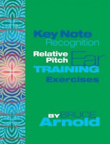 A Key Note Recognition: Relative Pitch Ear Training Exercise - Bruce Arnold