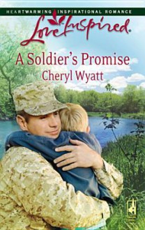 A Soldier's Promise - Cheryl Wyatt