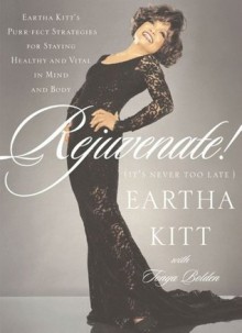 Rejuvenate! - Eartha Kitt, Tonya Bolden