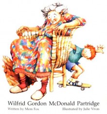 Wilfrid Gordon McDonald Partridge (Turtleback School & Library Binding Edition) (Public Television Storytime Books) - Mem Fox, Julie Vivas