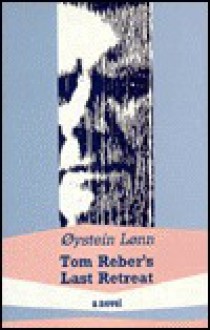 Tom Reber's Last Retreat - Øystein Lønn, David McDuff