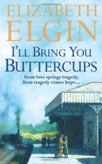 I'll Bring You Buttercups - Elizabeth Elgin