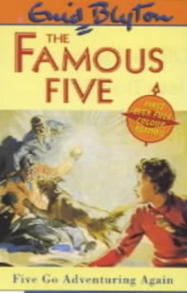 Five Go Adventuring Again - Enid Blyton, Eileen Soper Enid Blyton Emma Fogden