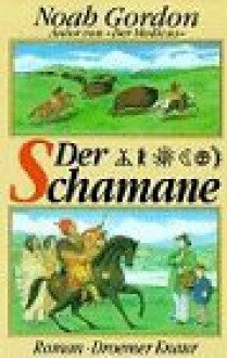 Der Schamane - Noah Gordon, Klaus Berr