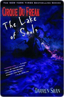 The Lake of Souls (Cirque Du Freak Series #10) - Darren Shan