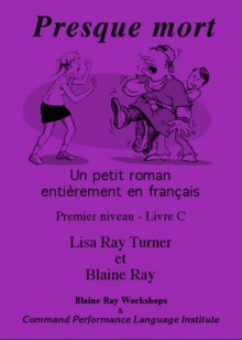 Presque Mort - Blaine Ray, Command Performance Language I