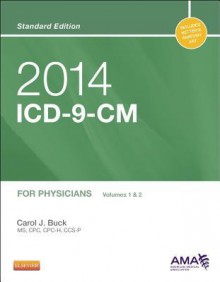 2014 ICD-9-CM for Physicians, Volumes 1 and 2, Standard Edition - Carol J. Buck