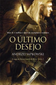 O Último Desejo (The Witcher, #1) - Thomasz Barcinski, Andrzej Sapkowski