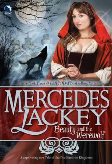 Beauty and the Werewolf - Mercedes Lackey