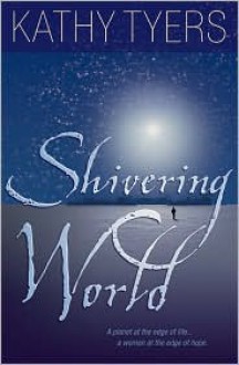 Shivering World - Kathy Tyers