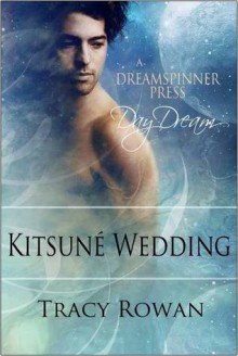 Kitsune Wedding - Tracy Rowan