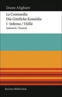 Inferno / Hölle (La Commedia / Die Göttliche Komödie, #1) - Dante Alighieri, Hartmut Köhler