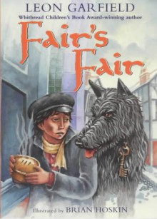 Fair's Fair - Leon Garfield