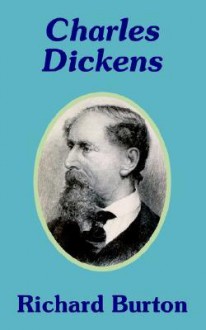 Charles Dickens - Richard Francis Burton