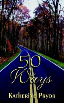 50 Ways - Katherine Pryor