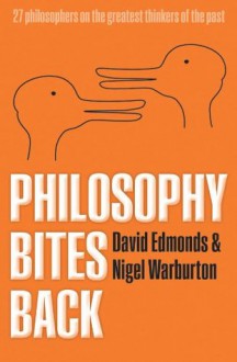 Philosophy Bites Back - David Edmonds, Nigel Warburton