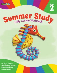 Summer Study Daily Activity Workbook: Grade 2 (Flash Kids Summer Study) - Flash Kids Editors