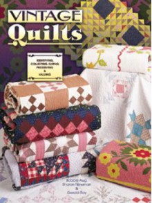 Vintage Quilts - Bobbie Aug, Sharon Newman, Gerald Roy