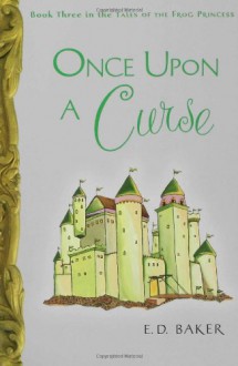 Once Upon a Curse - E.D. Baker