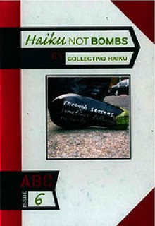 Haiku Not Bombs - Shin Yu Pai, Jim McKay, Tom Gilroy, Rick Roth, Tom Gilroy, Grant-Lee Phillips, Denise Siegel, Jim McKay, Patrick So, Rick Roth, Allison Roth, Patrick So, Allison Roth, Grant-Lee Phillips, Denise Siegel