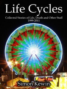 Life Cycles - Simon Kewin