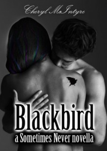 Blackbird - Cheryl McIntyre