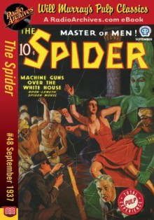 Spider #48 September 1937 (The Spider) - Grant Stockbridge, Radio Archives, Will Murray