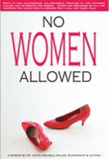 NO WOMEN ALLOWED - Joyce Miller