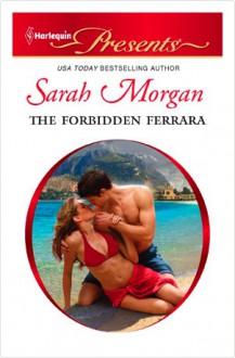 The Forbidden Ferrara - Sarah Morgan