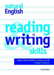 Natural English: Reading and Writing Skills Resource Book Upper-Intermediate Level - Ruth Gairns, Stuart Redman