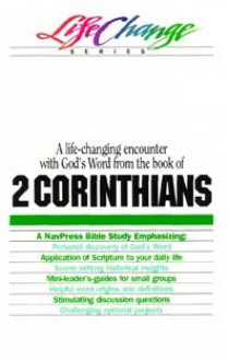 A Navpress Bible Study on the Book of 2 Corinthians - The Navigators, The Navigators, Cynthia Heald