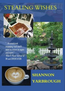 Stealing Wishes - Shannon Yarbrough, Yarbrough, Shannon