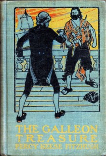 The Galleon Treasure - Percy Keese Fitzhugh