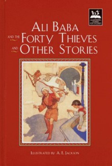 Ali Baba and the Forty Thieves and Other Stories (Illustrated Stories for Children) - Anonymous, A.E. Jackson