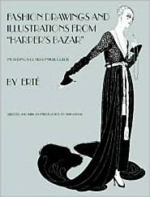 Fashion Drawings and Illustrations from "Harper's Bazar" - Erte, Stella Blum (Introduction)