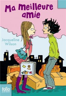 Ma meilleure amie - Jacqueline Wilson, Nick Sharratt, Vanessa Rubio