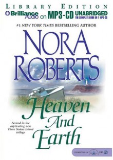 Heaven and Earth (Three Sisters Island trilogy #2) - Sandra Burr, Nora Roberts