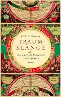 Traumklänge oder das längste Märchen, das es je gab - Frederik Hetmann