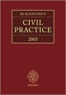 Blackstone's Civil Practice 2005 (Blackstone's Civil Practice) - William Rose