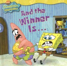 And the Winner Is... (Nick Spongebob Squarepants (Simon Spotlight)) - Jenny Miglis