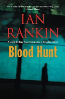 Blood Hunt: A Novel - Ian Rankin