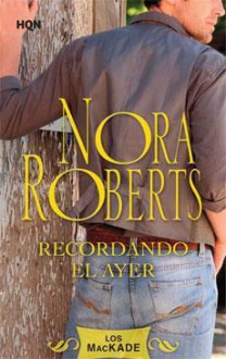 Recordando el ayer - Nora Roberts