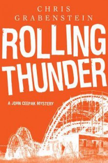 Rolling Thunder: A John Ceepak Mystery - Chris Grabenstein