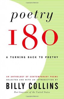 Poetry 180: A Turning Back to Poetry - Billy Collins, Barbara M. Bachman