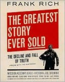 The Greatest Story Ever Sold - Frank Rich, Grover Gardner