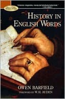 History in English Words - Owen Barfield, W.H. Auden